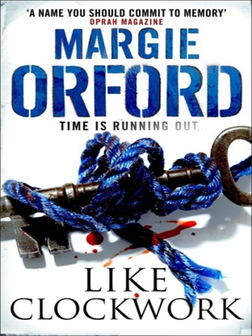 Title details for Like Clockwork by Margie Orford - Available